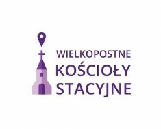 Zatrzymaj się – zaproszenie do nawiedzenia kościołów stacyjnych w archidiecezji częstochowskiej 