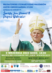 Koncert Nowy Sącz „Święty Jan Paweł II Papież Wolności”