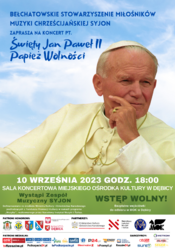 Dębica- Koncert „Święty Jan Paweł II Papież Wolności”