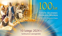 100-lecie świętują Siostry Uczennice Boskiego Mistrza 