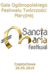 Gala Ogólnopolskiego Festiwalu Twórczości Maryjnej Sancta Maria