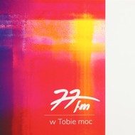 77 fm - W Tobie Moc